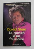 LE ROMAN D &#039;UN FAUSSAIRE par DAVID STEIN , 1976
