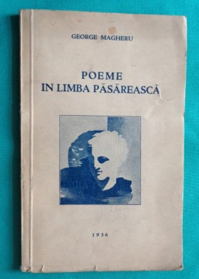 George Magheru &amp;ndash; Poeme in limba pasareasca ( prima editie 1936 )( avangarda ) foto