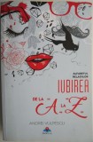 Iubirea de la A la Z: Alfabetul Relatiilor - Andrei Vulpescu, Dezvoltare Personala, Carte