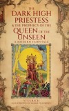 The Dark High Priestess &amp; The Prophecy of the Queen of The Unseen