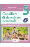 Consiliere si dezvoltare personala - Clasa 5 - Manual + CD - Marcela Claudia Calineci, Daniela Barbu
