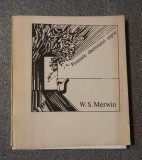 W.S. Merwin - Poemele deceniului şapte (Versuri alese 1963-73)