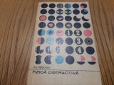 FIZICA DISTRACTIVA - Vol. II - I. I. Perelman - Tineretului, 1967, 322 p.