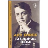 Egy keresztvet&eacute;s t&ouml;rt&eacute;nete - Zsid&oacute; t&ouml;rt&eacute;netek - Ady Endre