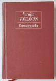 CARTEA SOAPTELOR de VARUJAN VOSGANIAN , 2009 *MINIMA UZURA