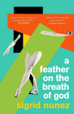 A Feather on the Breath of God | Sigrid Nunez, Little, Brown Book Group