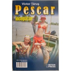 Pescar incepator &ndash; Victor Tarus
