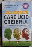 Alimente care ucid creierul Cerealele, zaharul si alti carbohidrati - Dr. David Perlmutter si Kristin Loberg