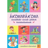 &Aacute;komb&aacute;kom - Mond&oacute;k&aacute;k, versek, j&aacute;t&eacute;kok kisiskol&aacute;soknak