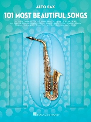 101 Most Beautiful Songs for Alto Sax: For Alto Sax foto