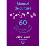 Manual de cultura organizationala - Daniel Coyle