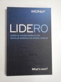 LIDERO - OAMENI DE AFACERI ROMANI DE TOP - DEZVALUIE SECRETELE DIN SPATELE CIFRELOR - WHAT&#039;S NEXT?