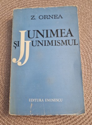 Junimea si junimismul Z. Ornea foto