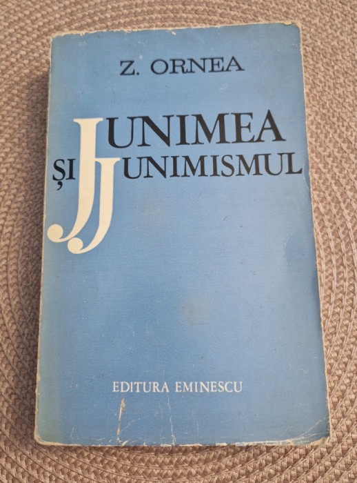 Junimea si junimismul Z. Ornea