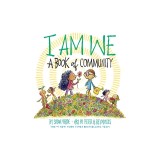 I Am We: A Book of Community (a Picture Book)