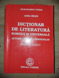 Dictionar de literatura romana si universala- Aura Brais