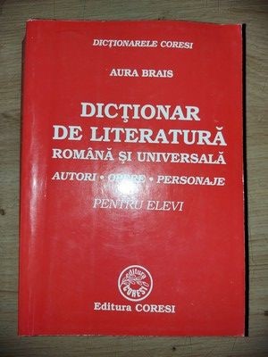 Dictionar de literatura romana si universala- Aura Brais foto