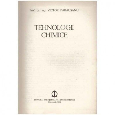 Victor Parausanu - Tehnologii chimice - 124476 foto