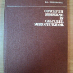 CONCEPTII MODERNE IN CALCULUL STRUCTURILOR de ALEXANDRU GHEORGHIU , 1975