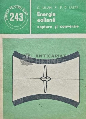 Energia eoliana. Captare si conversie - 1985 - C. Iulian (F221) foto
