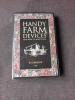 HANDY FARM DEVICES AND HOW TO MAKE THEM - R. COBLEIGH (CARTE IN LIMBA ENGLEZA)