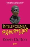 Cumpara ieftin Intelepciunea psihopatilor/Kevin Dutton