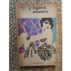 Heinrich Mann - Ingerul albastru