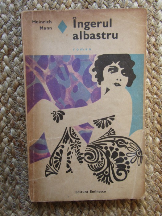 Heinrich Mann - Ingerul albastru