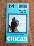 Muntii Ciucas cu harta - Nr.14, Colectia Muntii Nostri / C Ge0 P, Alta editura