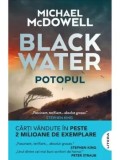 Cumpara ieftin Potopul. Seria Blackwater. Volumul 1/Michael McDowell
