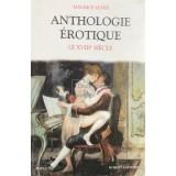 Maurice Lever - Anthologie erotique (Editia: 2003)