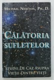 CALATORIA SUFLETELOR , STUDII DE CAZ ASUPRA VIETII DINTRE VIETI de MICHAEL NEWTON , 2004