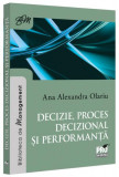 Decizie, proces decizional și performanță - Paperback brosat - Pro Universitaria