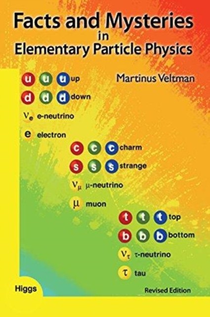 Facts and Mysteries in Elementary Particle Physics: Revised Edition