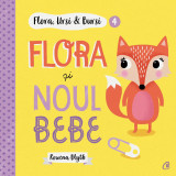 Flora si noul bebe | Rowena Blyth, Curtea Veche Publishing