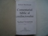 Comentariul biblic al credinciosului. Vechiul testament - William MacDonald, Alta editura