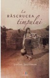 La rascrucea timpului - Stefan Seclaman