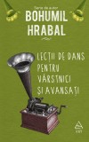Lectii de dans pentru varstnici si avansati - Bohumil Hrabal - Art