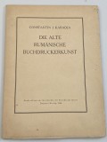 Constantin I Karadja Die alte rum&auml;nische Buchdruckerkunst arta veche a tiparului