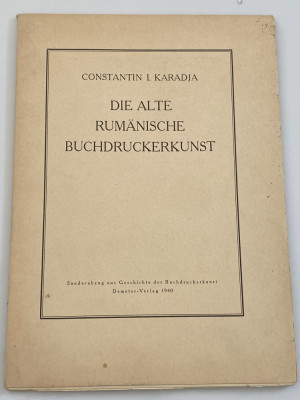 Constantin I Karadja Die alte rum&amp;auml;nische Buchdruckerkunst arta veche a tiparului foto