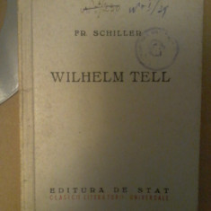 Fr. Schiller - Wilhelm Tell. Drama in cinci acte