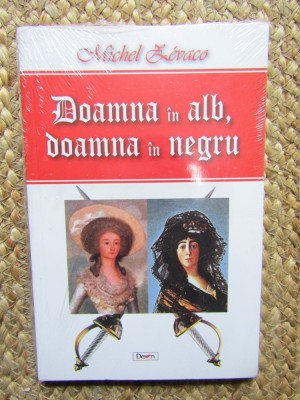 Doamna in alb, doamna in negru - Michel Zevaco IN TIPLA foto