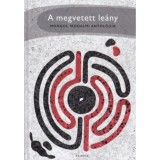 A megvetett le&aacute;ny - Mongol irodalomi antol&oacute;gia
