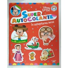 SUPER AUTOCOLANTE , IN ASTEPTAREA IERNII , SERIA &#039; DISNEY BEBE &#039; , 2023