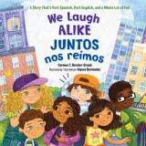 We Laugh Alike / Juntos Nos Re