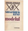 Modelul - Siegfried Lenz, Univers 1976, 404 pagini, Coperta brosata, Roman