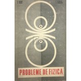 C. Maican - Probleme de fizica pentru licee (Editia: 1969)