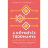 A r&ouml;vid&iacute;t&eacute;s tudom&aacute;nya - Hat&eacute;kony gondolkod&aacute;s a matematik&aacute;ban &eacute;s a mindennapi &eacute;let&uuml;nkben - Marcus du Sautoy