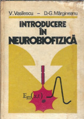Introducere in neurobiofizica - V. Vasilescu, D. G. Margineanu / cartonata foto