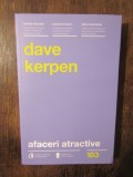 AFACERI ATRACTIVE- DAVE KERPEN , 2013